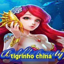 tigrinho china